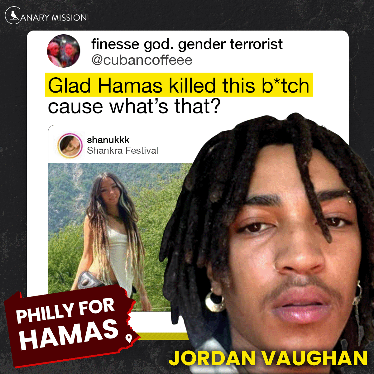 canarymission's tweet photo. 🔴Jordan Vaughan, an organizer for Philly Palestine Coalition, led several rallies praising Hamas' war crimes. On Twitter, he posted a photo of Israeli Shani Louk, who was brutally killed by Hamas, &amp; wrote, “Glad Hamas killed this b*tch cause what’s that?” https://t.co/Ez3AwLfW7g https://t.co/ymI7AcwGQt