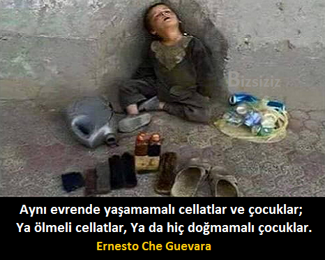 BizsizizBilim's tweet photo. #CheGuevara #ErnestoCheGuevara #Alıntı #Düşünce #Adalet #İnsanlık #Hayat #Cellatlar #Çocuklar #KirliEller https://t.co/qcJgRAOt2t
