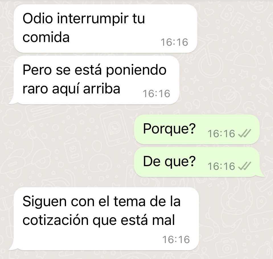 Nunca bajo a comer y cuando decido bajar