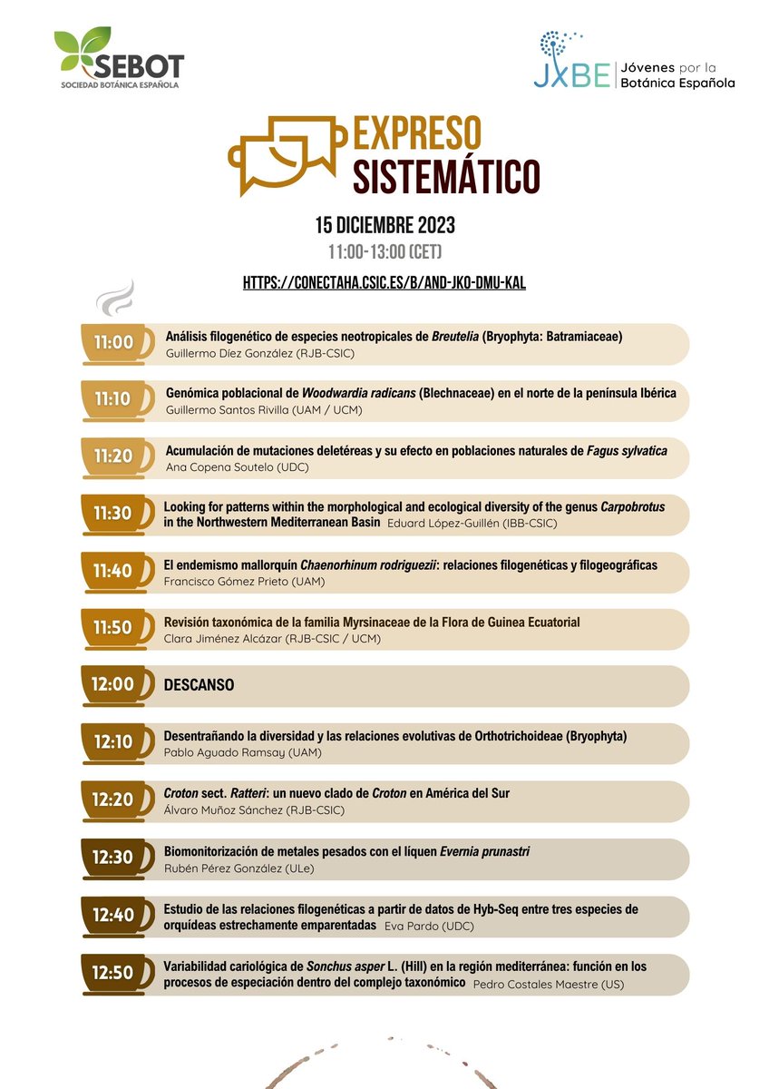 Biomaratón de Flora Española (@biomaraton) on Twitter photo Anunciamos el programa del ☕️ EXPRESO SISTEMÁTICO ☘️, organizado por <a href="/OficialSebot/">Sociedad Botánica Española</a> y <a href="/JovenesBotanica/">Jóvenes por la Botánica Española - JxBE</a>. Jóvenes científicos nos presentarán sus TFGs y TFMs sobre sistemática y evolución de plantas y hongos.
🗓️ Viernes, 15 de diciembre
⌚️ 11:00 (CET)
🔗 conectaha.csic.es/b/and-jk0-dmu-… Anunciamos el programa del ☕️ EXPRESO SISTEMÁTICO ☘️, organizado por <a href="/OficialSebot/">Sociedad Botánica Española</a> y <a href="/JovenesBotanica/">Jóvenes por la Botánica Española - JxBE</a>. Jóvenes científicos nos presentarán sus TFGs y TFMs sobre sistemática y evolución de plantas y hongos.
🗓️ Viernes, 15 de diciembre
⌚️ 11:00 (CET)
🔗 conectaha.csic.es/b/and-jk0-dmu-…