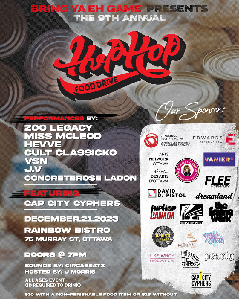 Join the 9th Annual Hip Hop Food Drive on Thursday, December 21st inside Rainbow Bistro! The donations will give back to 9 different food banks across Canada. You can donate in advance via hiphopfooddrive.com or just come in person. <a href="/BringYaEhGame/">Bring Ya Eh Game</a> <a href="/RainbowBistro/">The Rainbow Bistro</a> <a href="/OttawaMIC/">OMIC/CIMO</a>