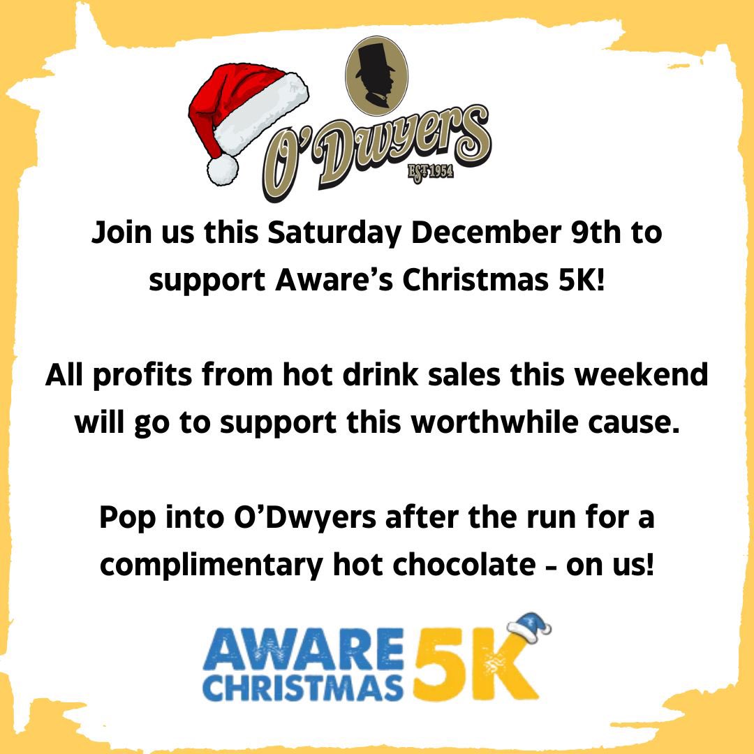 Join us this Saturday December 9th to support Aware’s Christmas 5K! 🏃 All profits from hot drink sales this weekend will go to support this worthwhile cause☕️ Pop into O’Dwyers after the run for a complimentary hot chocolate - on us!👍 #Aware #Kilmacud #stillorgan #restaurant
