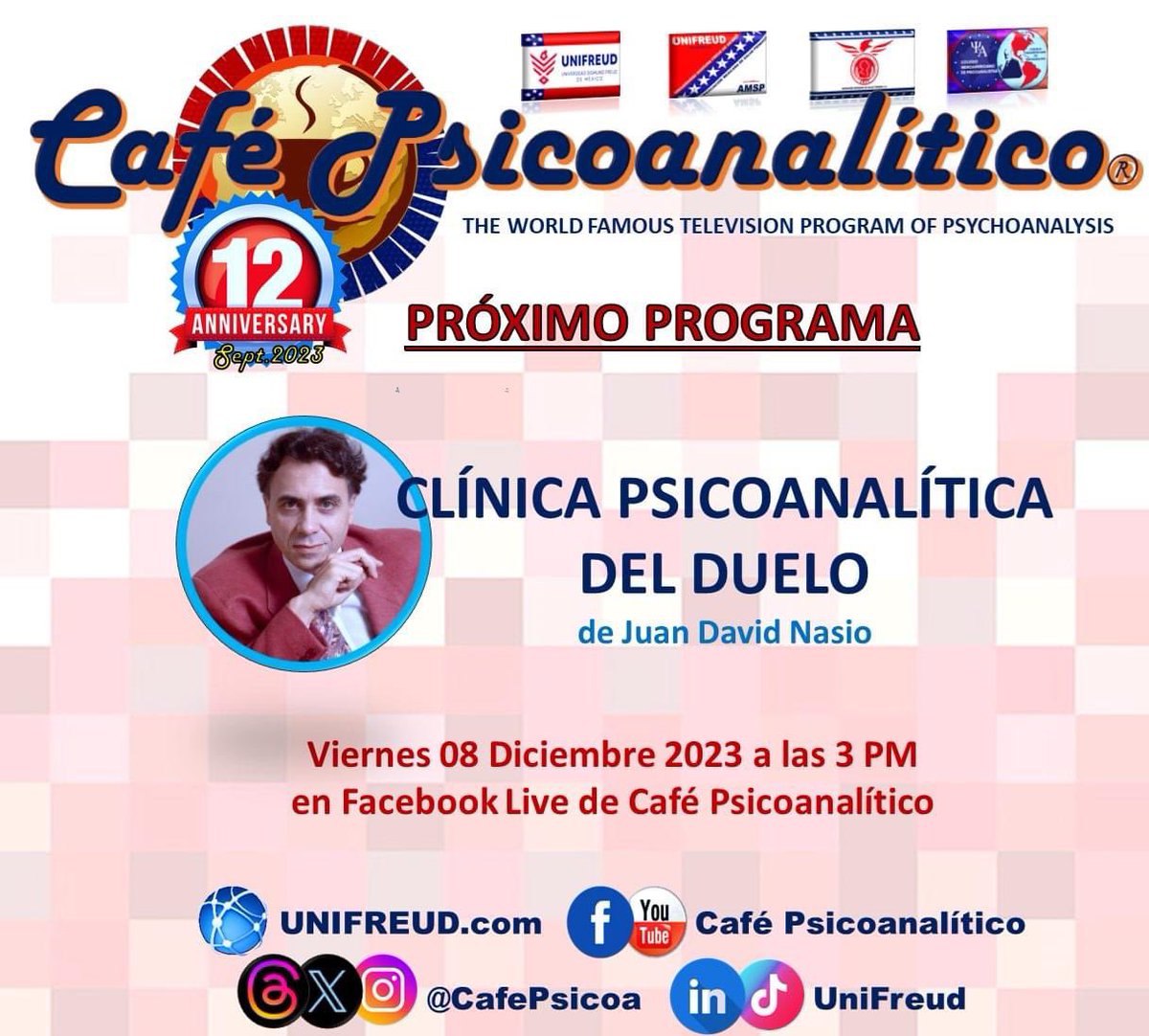 CafePsicoa's tweet photo. 12° ANIVERSARIO de Café Psicoanalítico, PRÓXIMO PROGRAMA:
CLÍNICA PSICOANALÍTICA DEL #DUELO de JUAN DAVID #NASIO.
#CafePsicoanalitico #unifreud #psicopatologia #psicoanalisis #psicoterapia #psicologia #psicoterapiapsicoanalitica #sigmundfreud #jacqueslacan #psychanalyse https://t.co/vihC42PYVz