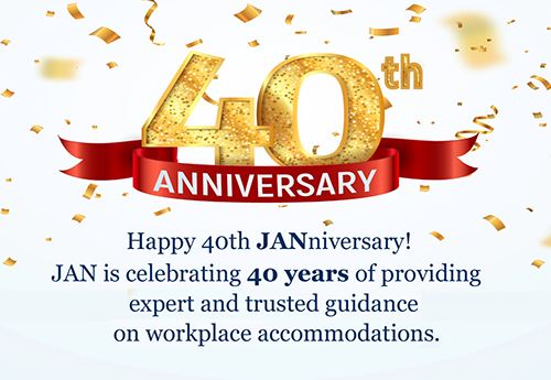 JANatJAN's tweet photo. Happy 40th JANniversary! JAN is celebrating 40 years of providing expert, trusted guidance on workplace accommodations. Ask JAN! We can help. #AskJAN #accommodations https://t.co/STJrz0cpAt https://t.co/oep90DToQw