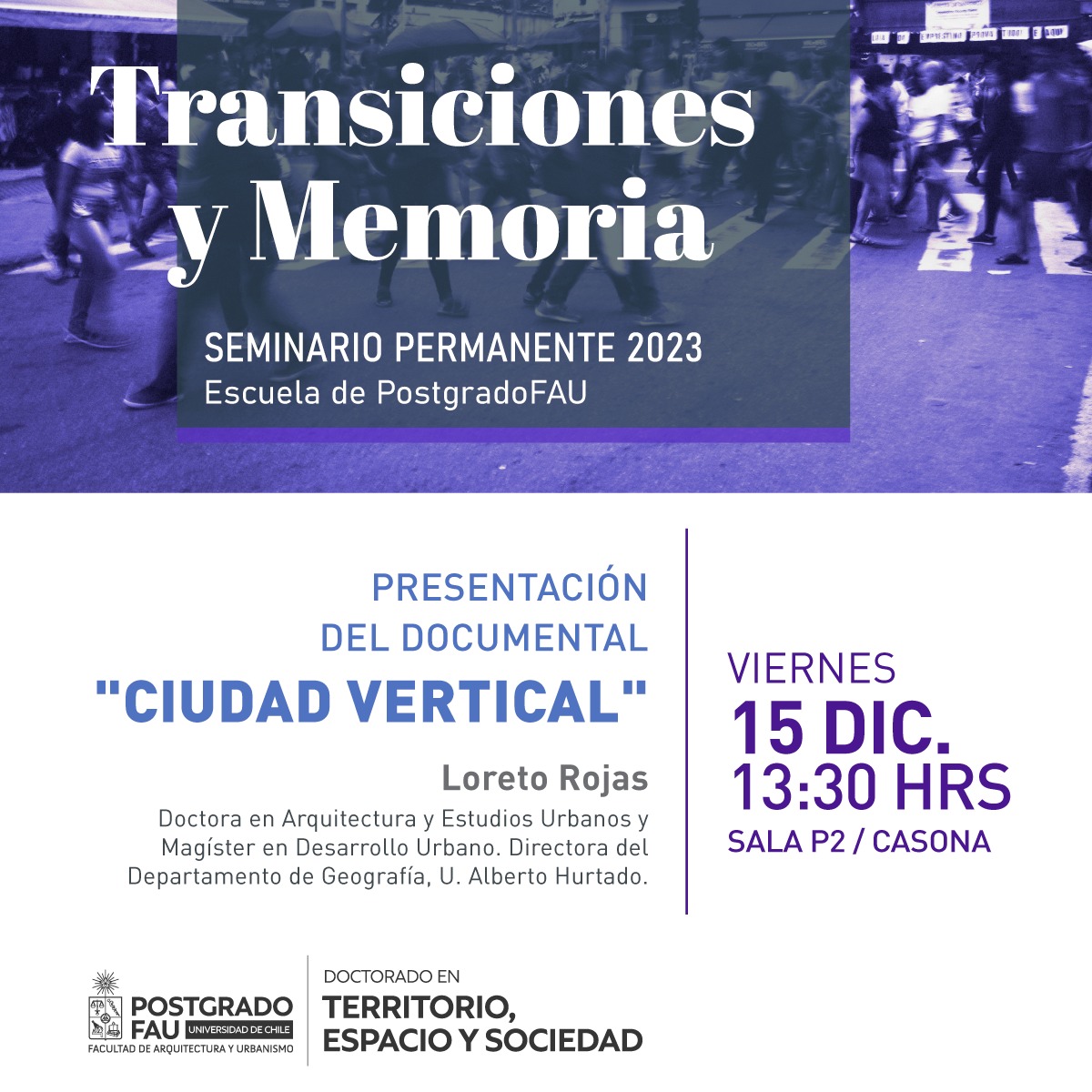 🌎📣𝐈𝐧𝐯𝐢𝐭𝐚𝐜𝐢𝐨́𝐧: 𝐒𝐞𝐦𝐢𝐧𝐚𝐫𝐢𝐨 𝐏𝐞𝐫𝐦𝐚𝐧𝐞𝐧𝐭𝐞 𝟐𝟎𝟐𝟑 - 𝐄𝐬𝐜𝐮𝐞𝐥𝐚 𝐝𝐞 𝐏𝐨𝐬𝐭𝐠𝐫𝐚𝐝𝐨 @𝐦𝐮𝐧𝐝𝐨𝐟𝐚𝐮_𝐮𝐜𝐡𝐢𝐥𝐞

Viernes 15 diciembre, 13:30h
Sala P2/Casona
FAU, U. Chile - Portugal 84, Santiago.