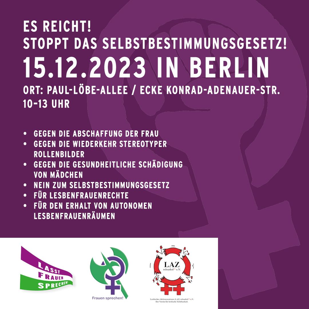 Wird der 15.12.ein schwarzer Tag für FrauenLesben? Wenn das sog.“Selbstbestimmungsgesetz“- der Sargnagel für FrauenLesbenrechte !- dann wie geplant in 3. Lesung verabschiedet wird, machen sich die Befürworter unter den Abgeordneten zu Totengräbern unserer Rechte.  Vormerken ...