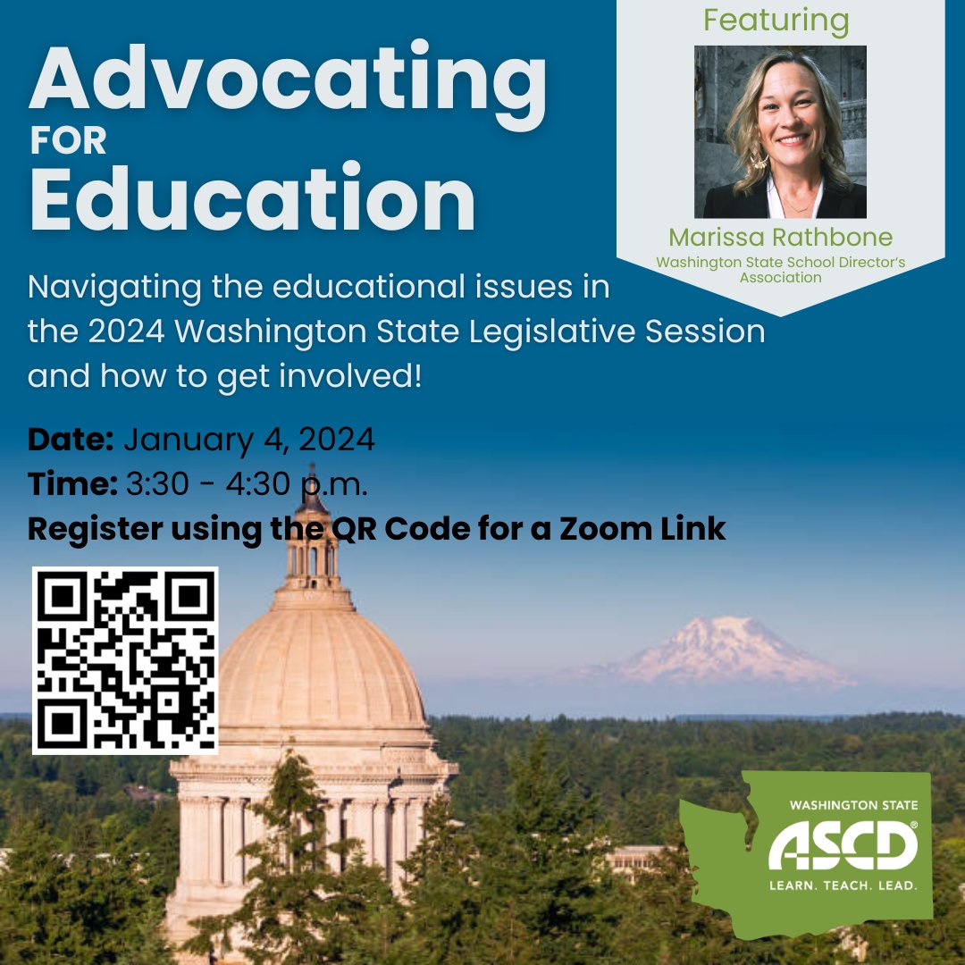 Have you ever wondered about how you can influence legislative decisions that impact your job as an educator? If so, here's your chance to learn how! #WSASCD is pleased to offer this free educational advocacy webinar w/ Marissa Rathbone from WSSDA! Sign up with QR code below!