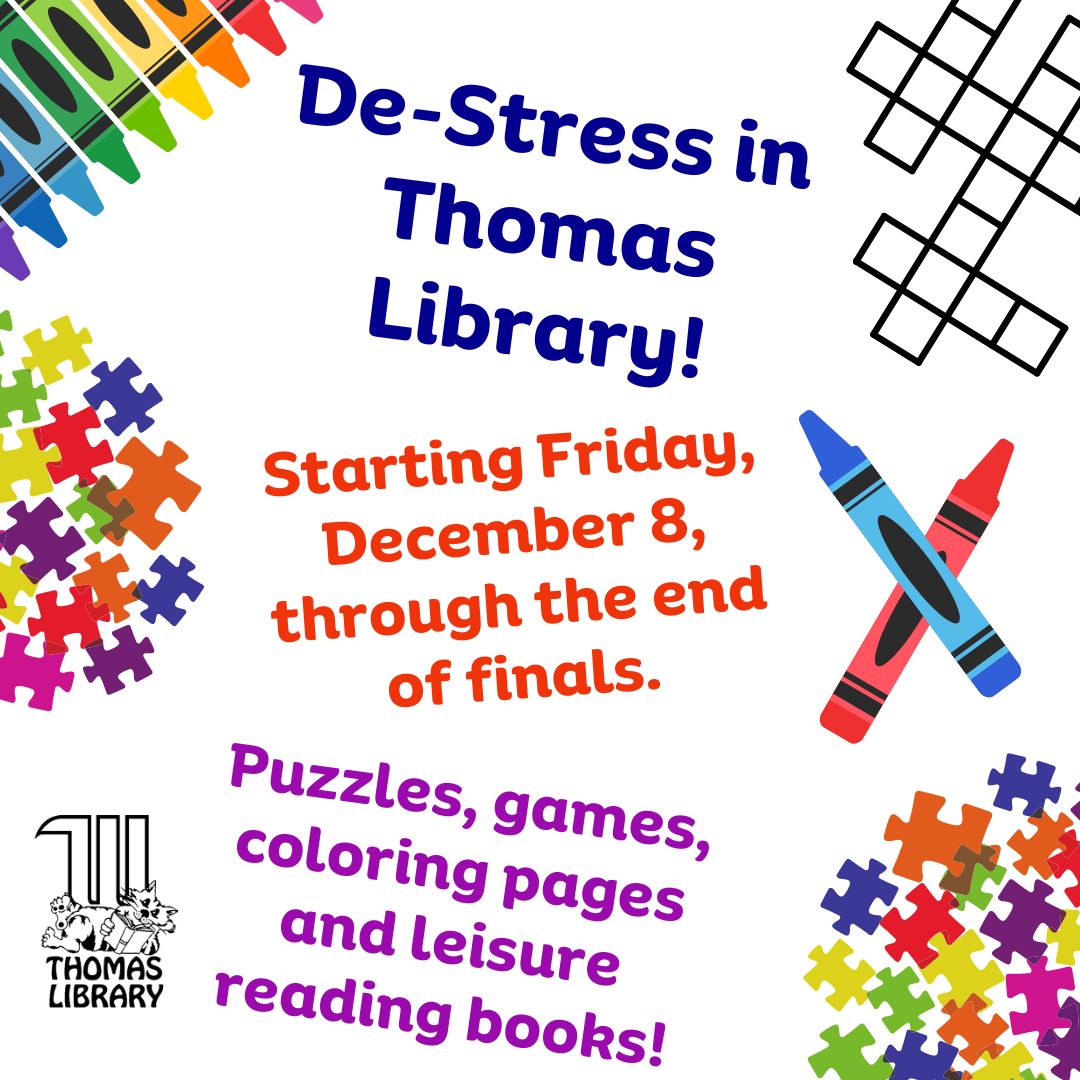 De-stress in Thomas Library with puzzles and games during finals!  Good luck on exams!