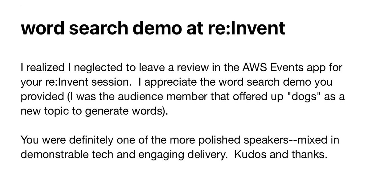 A lot of work goes into #AWSreInvent so if there was a session you liked, my hope is that you left a review! 

However, if not, a great alternative is to get a hold of the speaker and leave your feedback with them. 

It definitely goes a long way and this one just made my day!