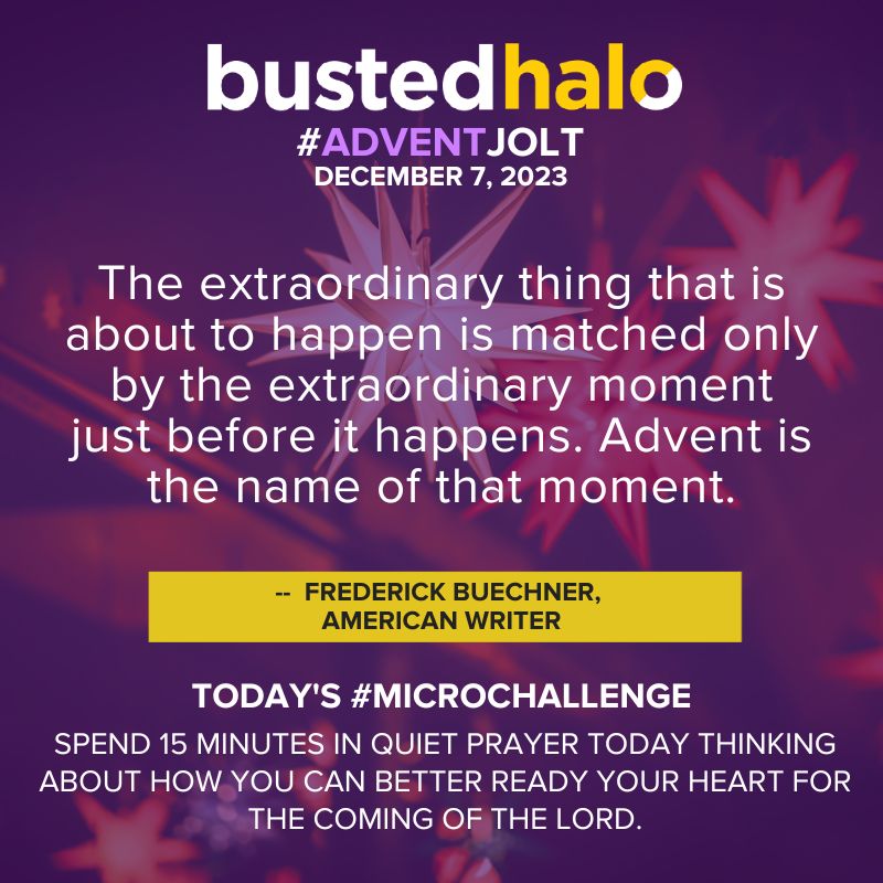 BustedHalo's tweet photo. Today’s prompt for the #BHAdvent23 photo challenge is #AdventCalendar. At Busted Halo, we make a special Advent Calendar filled with Advent-themed #DailyJolts and #MicroChallenges! Pictured here is today’s entry featuring a quote from American writer Frederick Buechner. https://t.co/8rd3QUwKaW