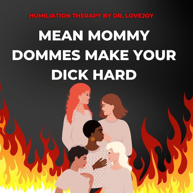 New! Mean Mommy Dommes Make Your Dick Hard. I take you back in your mind and you remember all the meanest mommy doms from your past, the ones that trigger something inside of you, that deep psychological penetration. Begin now and get triggered. loyalfans.com/drlovejoy/audi…