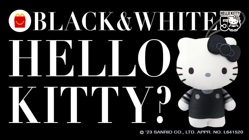 McDonaldsJapan's tweet image. しろ＆くろ #ハローキティ ！

実在すると思ったらリポスト！
かわいいけど、そんなわけないと思ったらいいね！

12/15(金)からの #ハッピーセット で確かめてみてね🎀

#ハローキティ50周年

詳しくは→ w.mdj.jp/1a20ie/