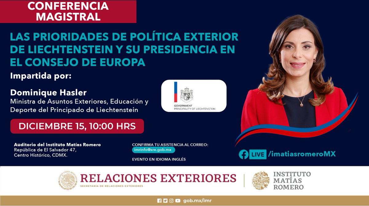 📢¡Seguimos con grandes actividades!

El 15 de diciembre recibiremos a la Ministra de Asuntos Exteriores de Liechtenstein <a href="/DominiqueHasler/">Dominique Hasler</a> quien impartirá conferencia magistral sobre las prioridades de su política exterior.

➡️Asistencia en: imrinfo@sre.gob.mx

#DiplomaciaCercana