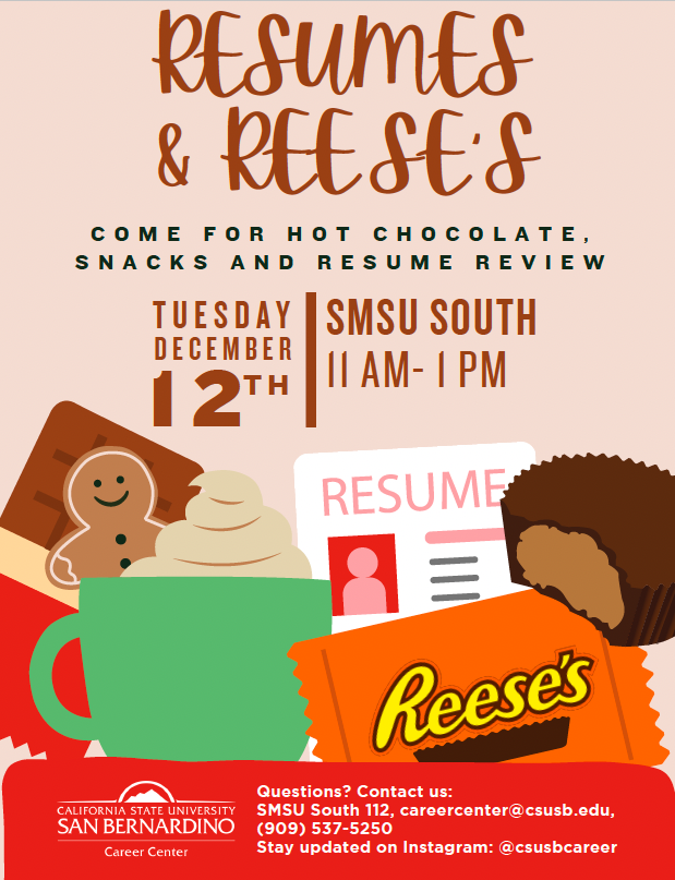 CSUSB College of Natural Sciences (@csusbcns) on Twitter photo Next week, @csusbcareer will be hosting a Resumes and Reese's event on Tuesday, December 12 from 11am-1pm. All are welcome to attend. #CSUSB #CollegeofNaturalSciences #CNS #CareerCenter #Resumes #Reeses Next week, @csusbcareer will be hosting a Resumes and Reese's event on Tuesday, December 12 from 11am-1pm. All are welcome to attend. #CSUSB #CollegeofNaturalSciences #CNS #CareerCenter #Resumes #Reeses