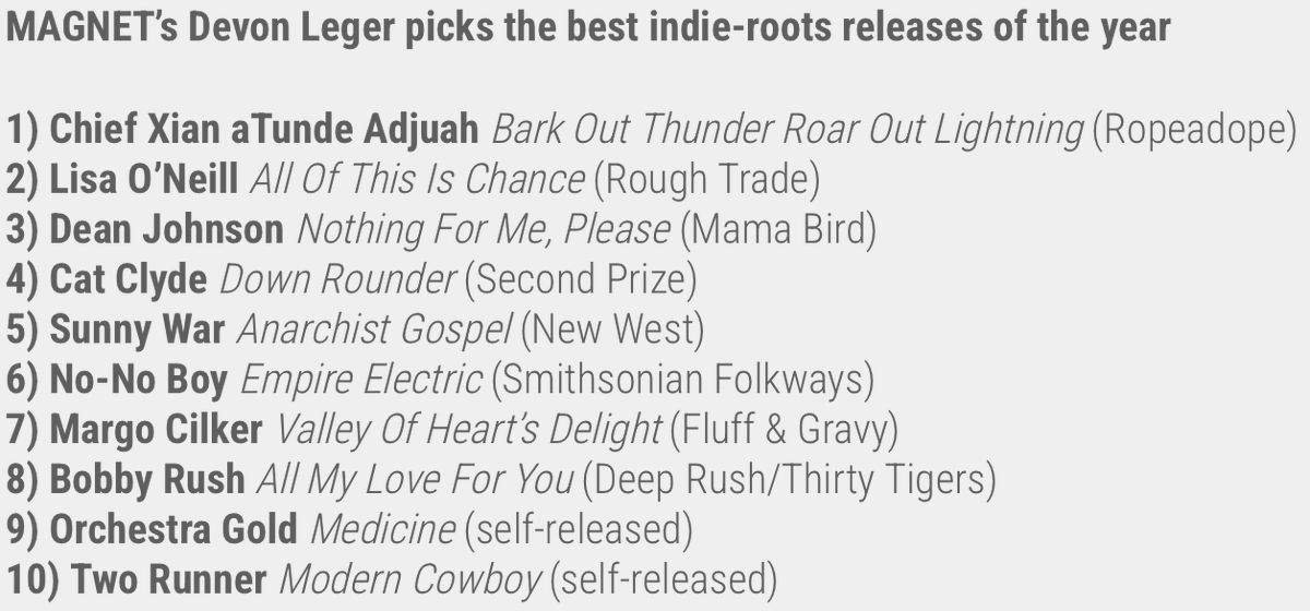 #DevonLeger picks best indie-roots LPs of year

<a href="/cscottjazz/">Christian Scott</a> <a href="/lisaoneillmusic/">Lisa O'Neill Music</a> <a href="/deanjohnsongs/">Dean Johnson</a> <a href="/CatClyde/">Cat Clyde</a> <a href="/SunnyWar/">Sunny War</a> #NoNoBoy @margocilker <a href="/BobbyRushBlues/">Bobby Rush</a> <a href="/OrchestraGold/">Orchestra Gold</a> #TwoRunner <a href="/ropeadope/">Ropeadope</a> <a href="/RoughTradeRecs/">Rough Trade Records</a> <a href="/MamaBirdRC/">Mama Bird Recording Co.</a> <a href="/newwestrecords/">New West Records</a> <a href="/Folkways/">Smithsonian Folkways</a> <a href="/fluffandgravy/">Fluff and Gravy Records</a>

magnetmagazine.com/2023/12/11/bes…