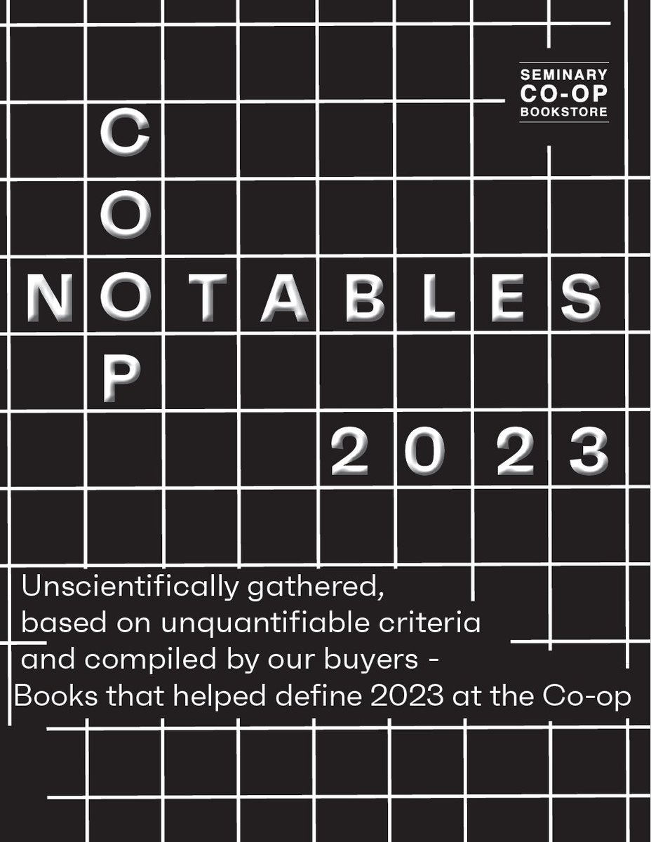 We are pleased to present the Seminary Co-op's Notable Books of 2023. Unscientifically gathered, based on unquantifiable criteria, and compiled by our buyers - these are the books that helped define 2023 at the Co-op. Explore the entire list now: midd.me/E44q