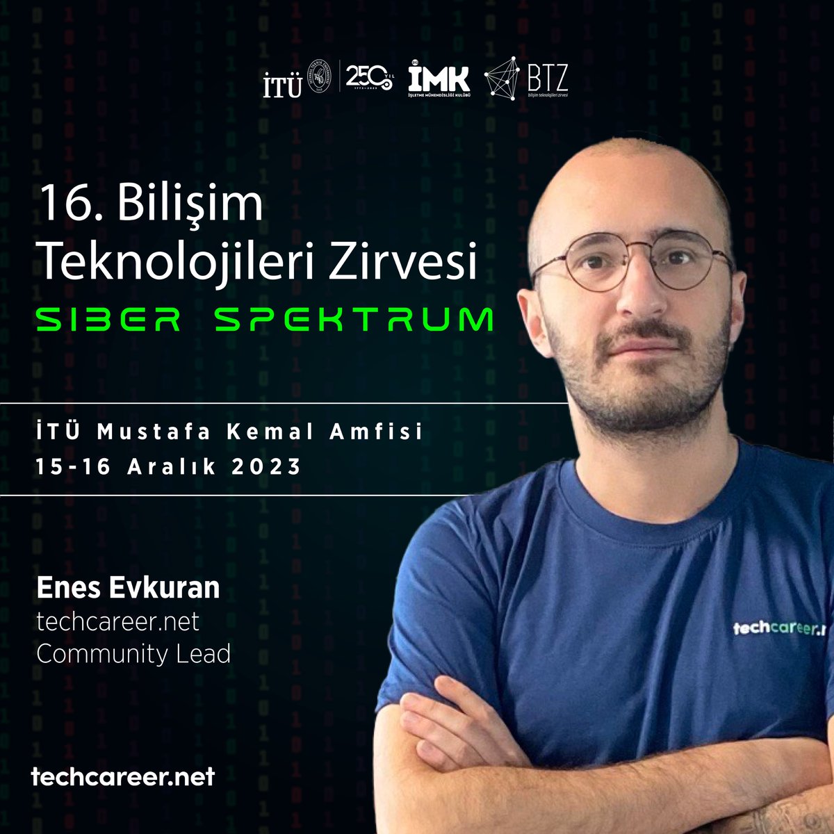 Techcareer.net Community Lead Enes Evkuran 16. Bilişim Teknolojileri Zirvesi'nde bizimle olacak!

15- 16 Aralık'ta herkesi İTÜ Maçka Kampüsü'ne bekliyoruz. Kayıt için: btz.org.tr