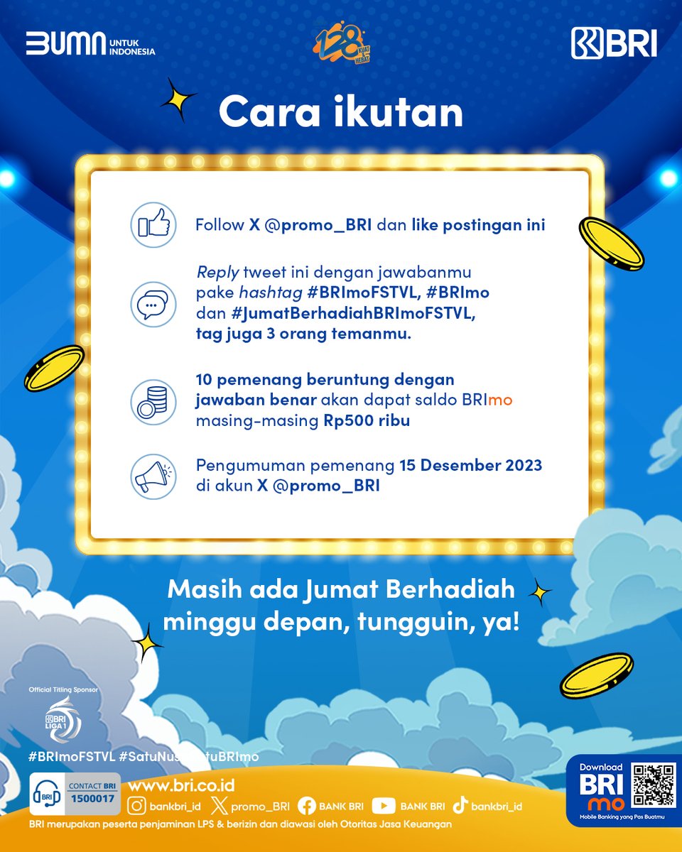 Kuis #JumatBerhadiahBRImoFSTVL balik lagi! 🥳 Dapetin saldo #BRImo total Rp5 juta buat tambahan cuan kamu menuju harbolnas 12.12. Cek langsung caranya di gambar! Periode kuis 8-13 Desember 2023. Good luck🤞

#BRI #SemuaPakeBRImo #SatuNusaSatuBRImo #BRImoFSTVL