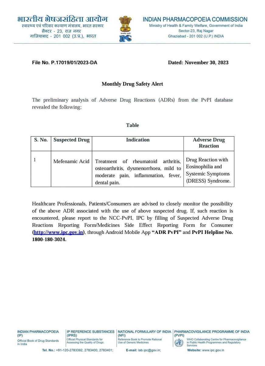 Important notice for doctors and patients

A popular pain-killer medication (analgesic) mefenamic acid could cause an adverse reaction, known as DRESS syndrome, as reported (by Indian Pharmacopoeia Commission). 

The common features of DRESS syndrome are eosinophilia (raised