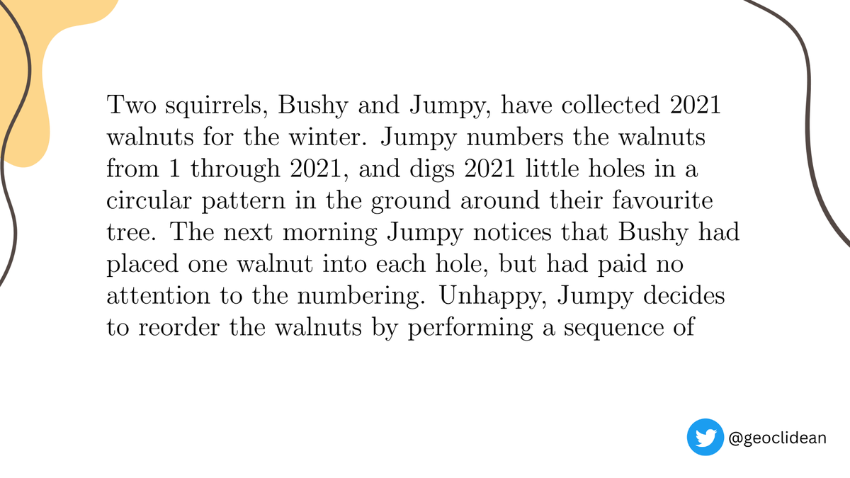 geoclidean's tweet photo. Bushy and Jumpy and the unhappy walnut reordering
#IMO #IMO2021 #Combinatorics #Swap #Parity #Jumpy #Bushy https://t.co/sNj9vQDmfS
