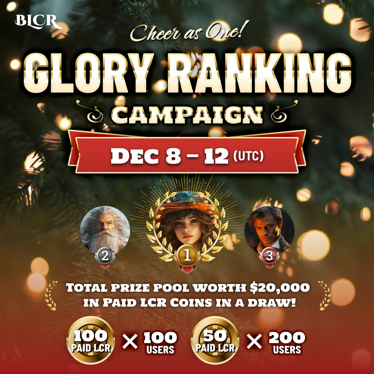 🔥 Cheer as One: Glory Ranking Campaign

We are delighted to present the Cheer as One: Glory Ranking Campaign of #BLCR, providing all players with the chance to acquire captivating rewards 🎉

🏆Total prize pool worth $20,000 in Paid LCR Coin!
🔹100 LCR x 100 winners
🔹50LCR x
