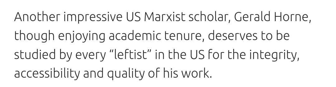 Gerald Horne 'deserves to be studied by every leftist in the US for the integrity, accessibility and quality of his work.' 💯