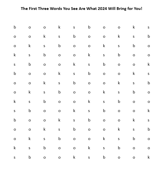 The first three words you see are what 2024 will bring for you!