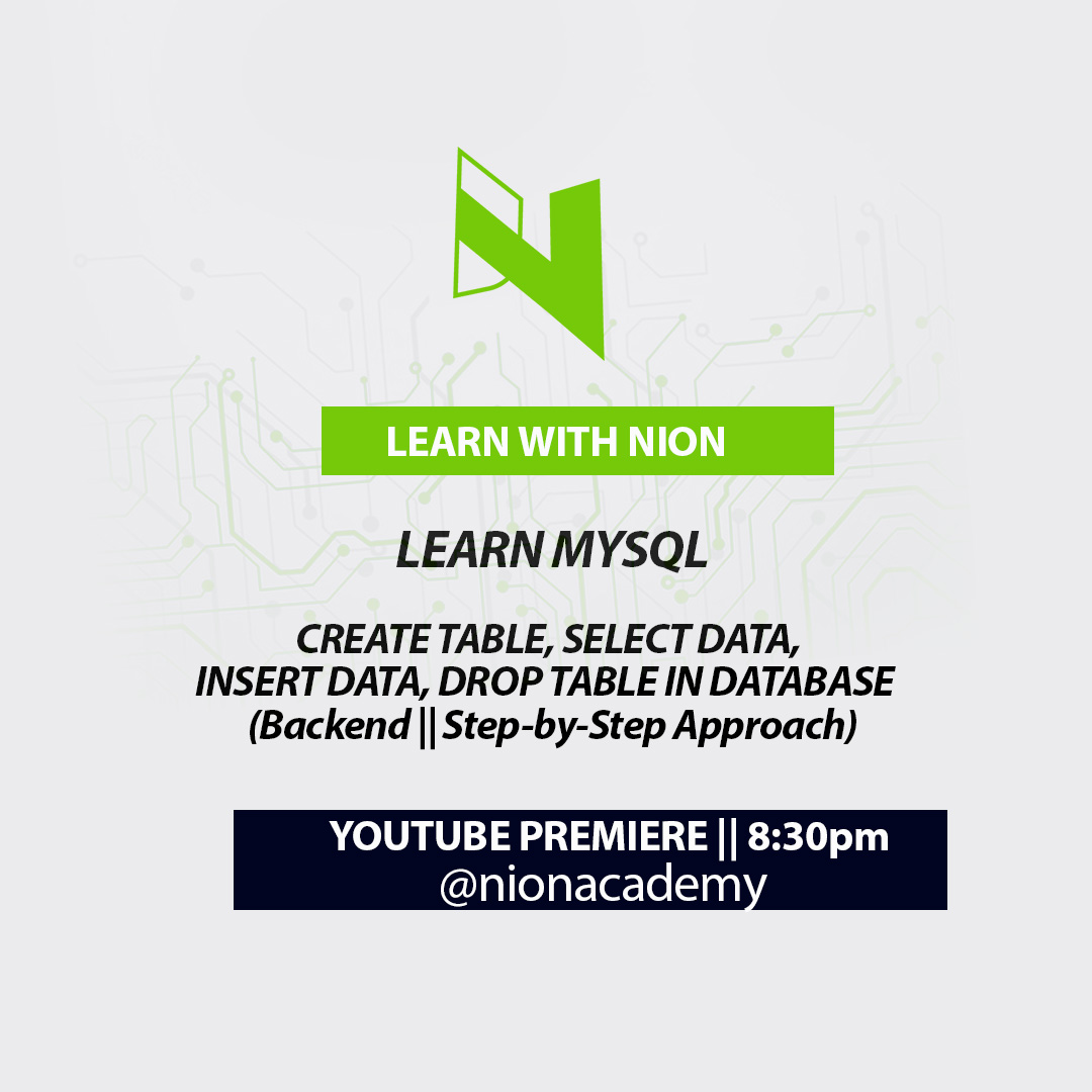 NIONACADEMY's tweet photo. "LEARN WITH NION" Premiere Series on YouTube!
Tonight's Session:
🔍 Topic: LEARN MYSQL || NION ACADEMY

🚀 Track: Backend Development
🕗 Time: 8:30 pm (GMT +1)
📍 Venue: YouTube(https://t.co/1OAuGihKti)

Nurture, Innovation, Optimize , and build Networks. https://t.co/KpXDlWwJqF