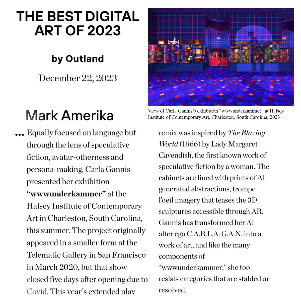 Carla Gannis (@carlagannis) on Twitter photo Thank you <a href="/markamerika/">Mark Amerika</a> and <a href="/outland_art/">Outland</a> for the inclusion of my wwwunderkammer project in “The Best Digital Art of 2023” and major gratitude to the <a href="/HalseyArt/">Halsey Institute of Contemporary Art at CofC</a> & to <a href="/tttelematiccc/">Telematic Media Arts</a> for the support of this project! ✨
🔗 outland.art/best-digital-a… Thank you <a href="/markamerika/">Mark Amerika</a> and <a href="/outland_art/">Outland</a> for the inclusion of my wwwunderkammer project in “The Best Digital Art of 2023” and major gratitude to the <a href="/HalseyArt/">Halsey Institute of Contemporary Art at CofC</a> & to <a href="/tttelematiccc/">Telematic Media Arts</a> for the support of this project! ✨
🔗 outland.art/best-digital-a…
