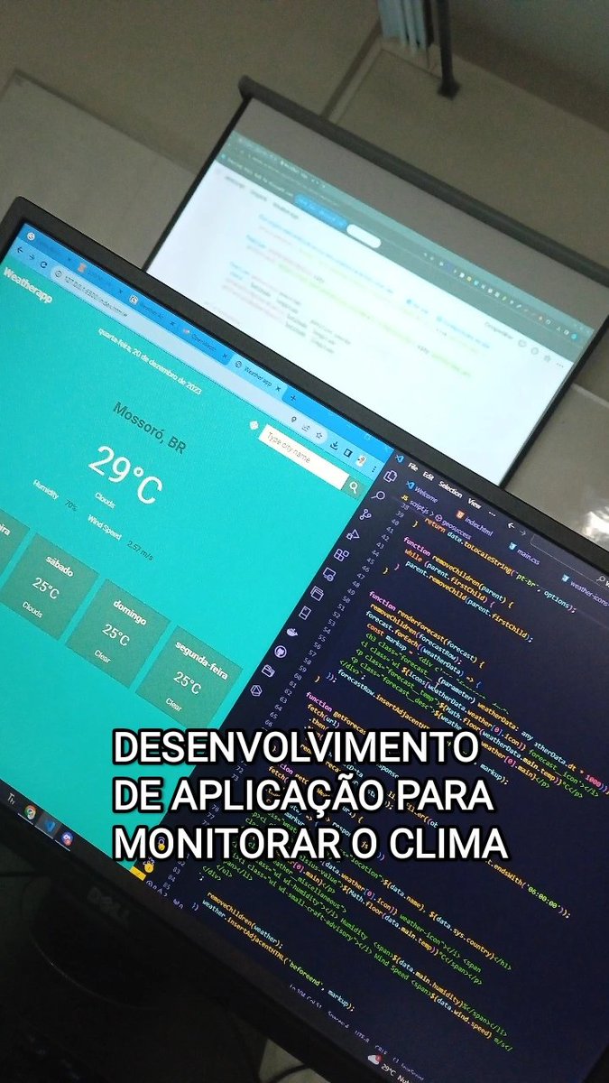 Sistema que foi feito na aula de hj: Usamos a API do WeatherApp pra fazer uma aplicação de previsão do tempo com JS 🤓🌧️