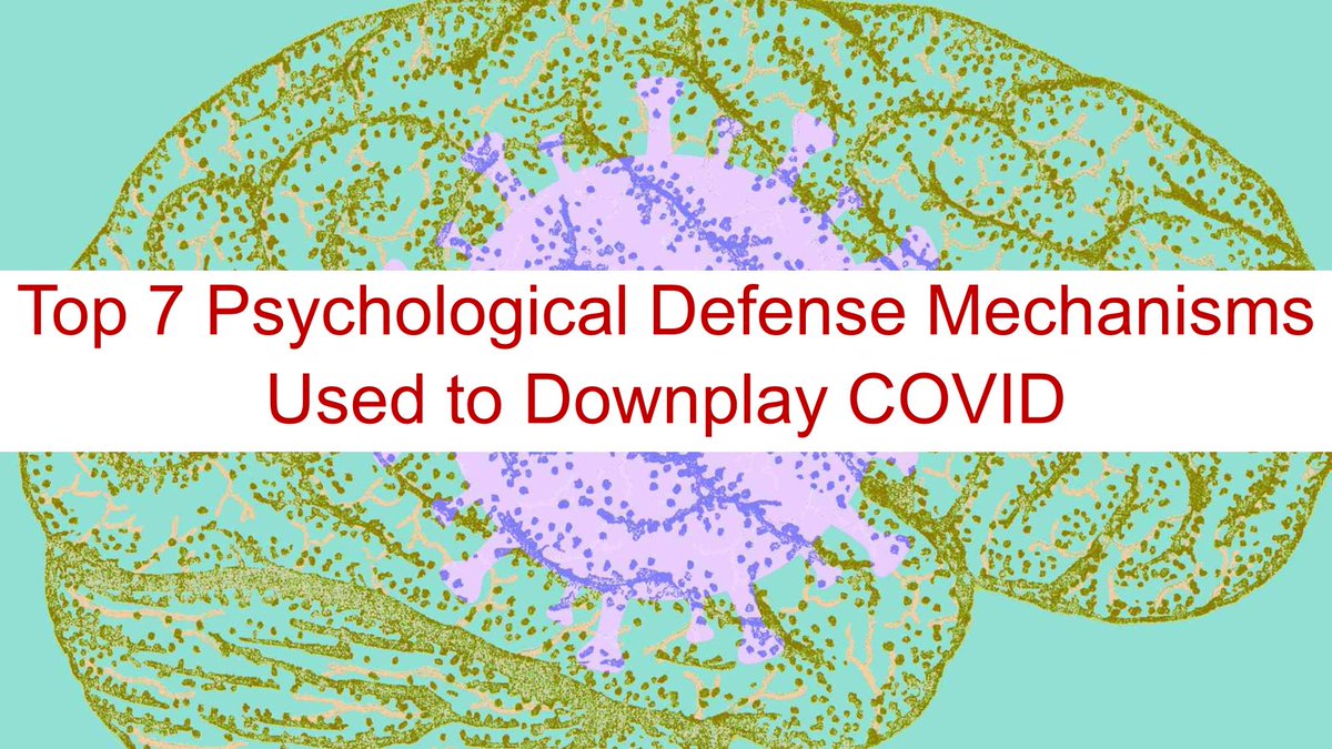 As a clinical health psychologist, I notice that many people are using psychological defense mechanisms to downplay the risk of COVID. These are my Top 7 examples: 🧵