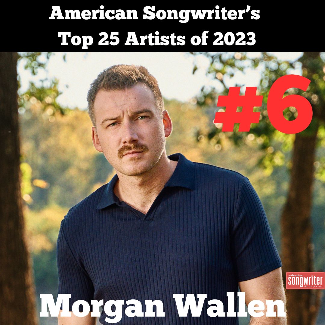 American Songwriter's Top 25 Artists of 2023 #6 - Morgan Wallen Morgan Wallen is nothing if not prolific. In 2023, two years after releasing his 'Dangerous' double album, he came back with yet another double. 'One Thing at a Time' was the juggernaut of juggernauts this year.