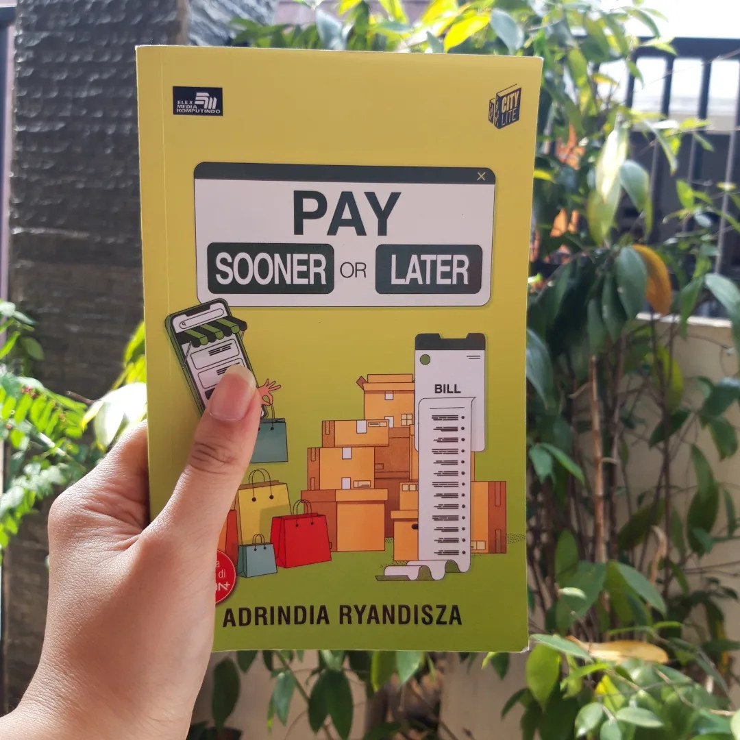 #reviewbuku

Judul: Pay Sooner Or Later
Penulis: Adrindia Ryandisza
Penerbit: Elex Media Komputindo
Tahun terbit: 2023