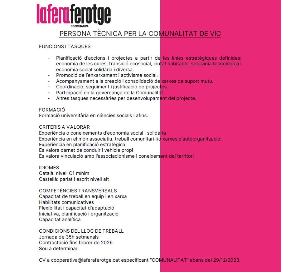 🔎 Busquem dos perfils professionals!
☝🏽 Persona tècnica per la <a href="/ComunalitatVic/">Comunalitat de Vic</a> 
✌🏽 Persona orientadora pel projecte d'inserció sociolaboral La Roda
📩 CV a coopeatitva@laferaferotge.cat fins el 29/12

📣 Ens ajudes a compartir?