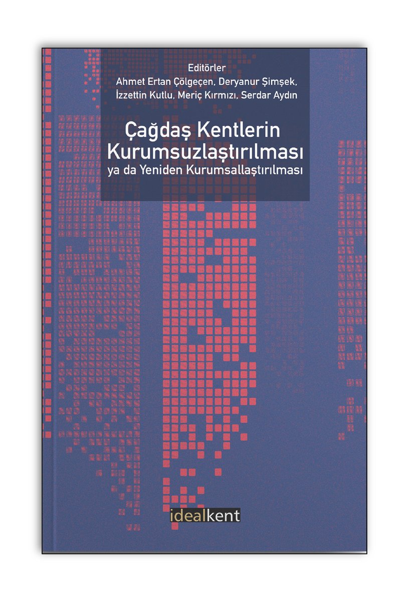 “Çağdaş Kentlerin Kurumsuzlaştırılması ya da Yeniden Kurumsallaştırılması” isimli kitap, İdealKent Yayınları’ndan çıktı. <a href="/idealkentyynlri/">İdealKent</a> 
mimarizm.com/haberler/gunde…