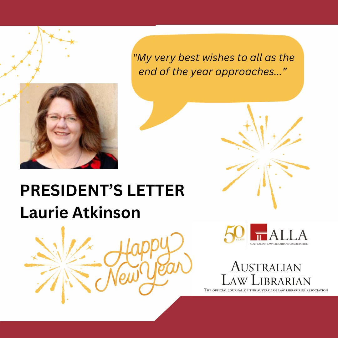 From the ALLA President "My very best wishes to all as the end of the year approaches. Take time to rest and reflect, stay active and happy, and enjoy the company of those you love"... search.informit.org/doi/epdf/10.33…