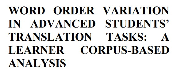 RudyLoock's tweet photo. 🆕 New publication in the Current Trends in Translation Teaching and Learning E journal : Word order variation in advanced students’ translation tasks: a learner corpus-based analysis.
Article available in open access here: https://t.co/5lGVVeBjBs
#xl8 #translationtraining https://t.co/NscmRu12ei