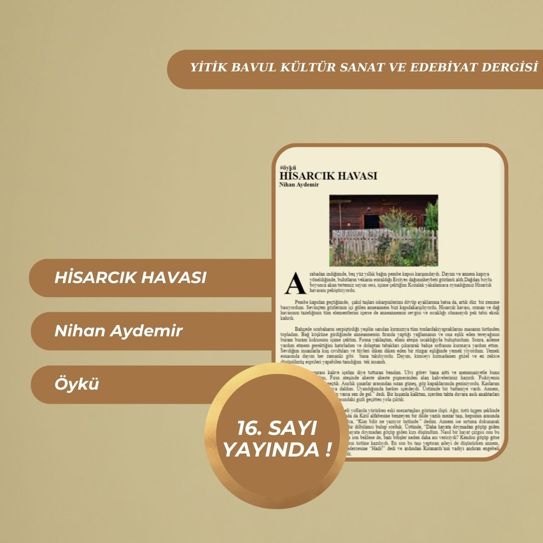 Nihan Aydemir'in öyküsü "Hisarcık Havası" 16. sayıda okuyucularını bekliyor.

Daha fazlası için ana sayfamızda bulunan linkten dergimizi indirebilirsiniz.

Keyifli okumalar dileriz.
#öykü #hikaye #deneme #makale #yitikbavul #edergi #yazarlıkatölyesi #atölyedergi