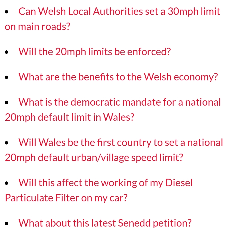 Our FAQ page answers many of the questions about the Welsh national default 20mph limit for places where people are. Exceptions, enforcement, economic benefits, democratic mandate, uniqueness, DPFs and that Senedd petition. See
20splenty.org/w_faqs