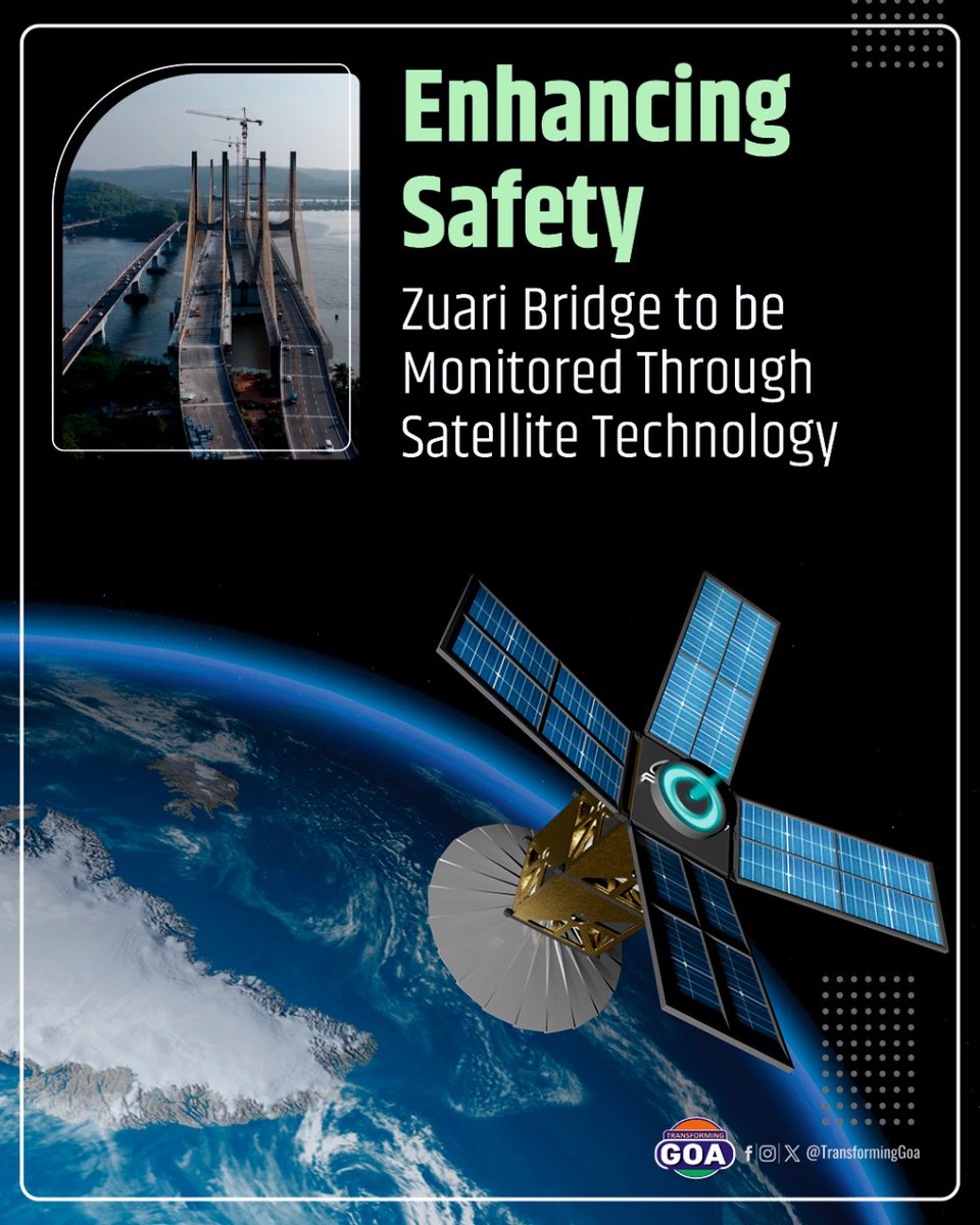 Zuari Bridge to be Monitored Through Satellite Technology

#goa #GoaGovernment #TransformingGoa #facebookpost #bjym #bjymgoa 
#ZuariBridgeSafety #SatelliteMonitoring
#EnhancingSafety #BridgeSecurity
#TechnologicalAdvancements
#InfrastructureSafety #SatelliteTechnology