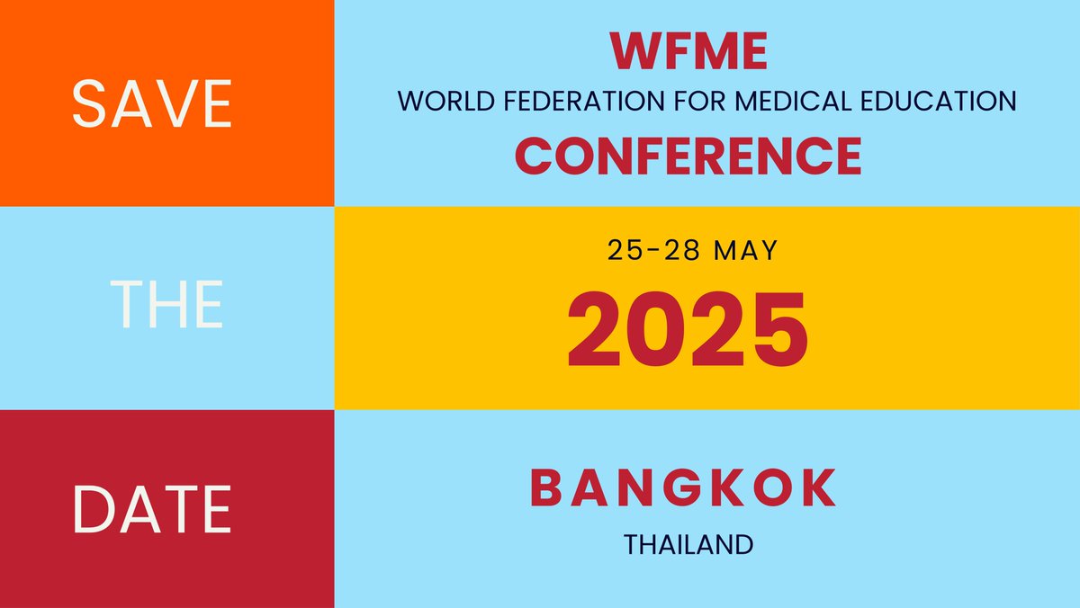 🗓️ As we anticipate the arrival of the new year and you start outlining your plans, filling your calendar with events you hope to participate in over the next couple of years, be sure to mark your calendar for the WFME conference! 📌25 - 28 May 2025 | Bangkok, Thailand