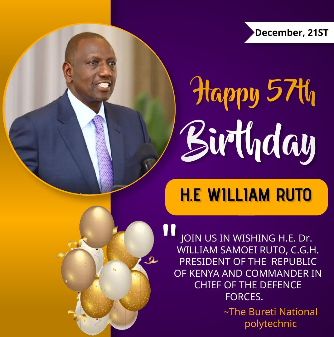 @TheBuretiPoly Wishes you H.E William Ruto a Happy Birthday. Enjoy! 

@WilliamsRuto @Konesjk 

#January2024Intake 
#TheBuretiNationalPolytechnic
#TechnicalSkillsForGrowth