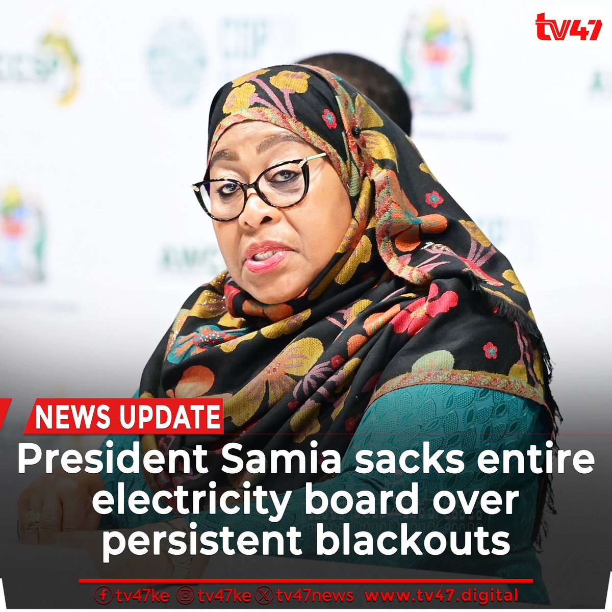 Tanzanian President Samia Suluhu sacks entire electricity board over persistent blackouts.

#TV47News