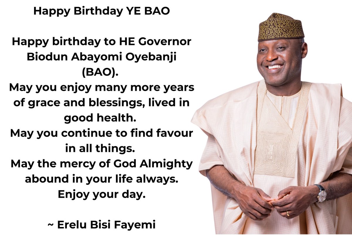 Happy birthday Your Excellency @biodunaoyebanji