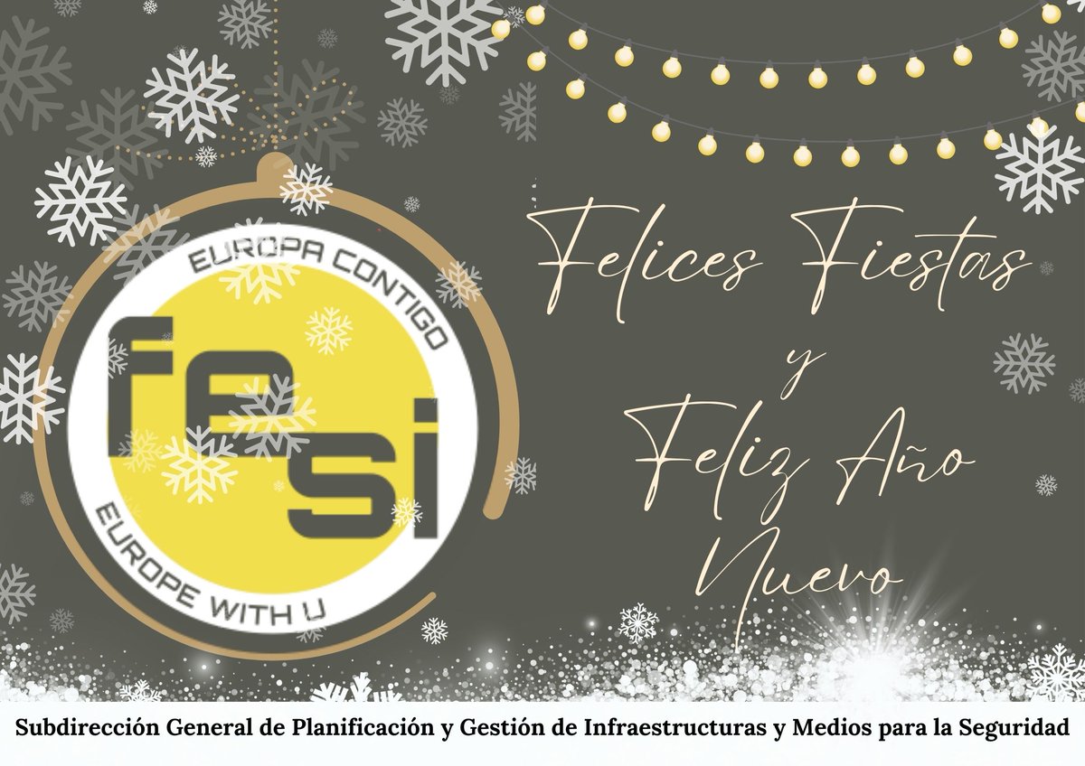 Todos los que trabajamos cada día para que España sea un país más seguro gracias a la cofinanciación de los #FondosEuropeos FSI, IGFV y FAMI os deseamos unas #FelicesFiestas