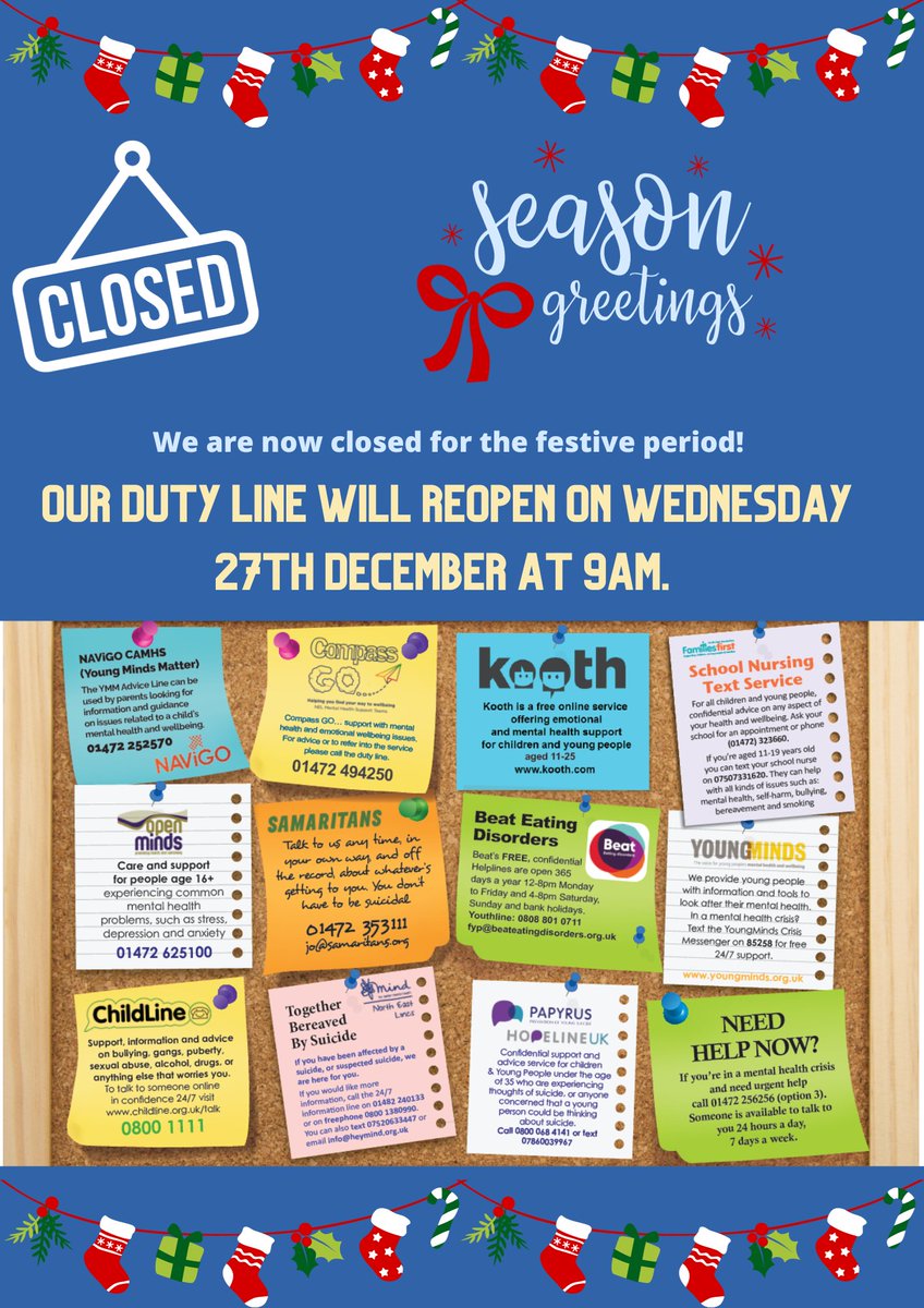 We are closed for the festive period! Our duty line will reopen on WEDNESDAY 27TH DECEMBER 9AM - we have included a reminder of services available.
If you need urgent help regarding your mental health and wellbeing please call the Single Point of Access on 01472 256256 option 3.