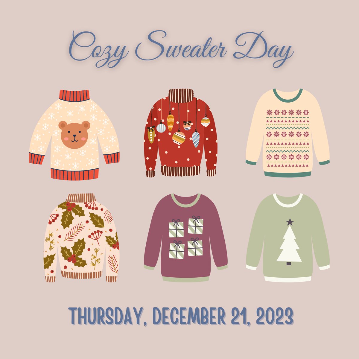 Thursday, December 21, 2023 is Cozy Sweater Day <a href="/boyne_river/">Boyne River P.S.</a>