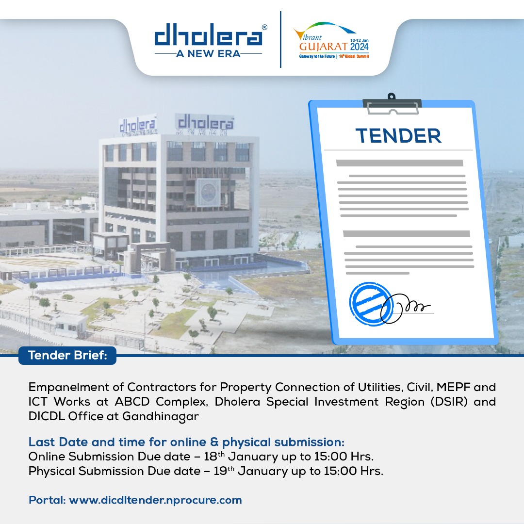 Applications are invited from reputed and experienced entities for the Empanelment of Contractors for Property Connection Utilities, Civil, MEPF, and ICT Works at ABCD complex, Dholera Special Investment Region (DSIR), and DICDL office at Gandhinagar. 

For more details visit:
