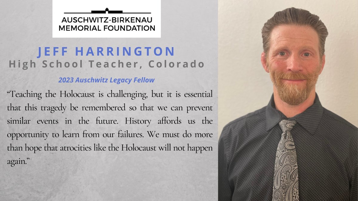 Meet Jeff Harrington, one of our 2023 Auschwitz Legacy Fellows, who is a high school teacher from Denver, CO. When asked why he applied for the #Auschwitz Legacy Fellowship, Jeff stated, “At the moment, we are witnessing realities and reactions similar to those of the #WWII era,…