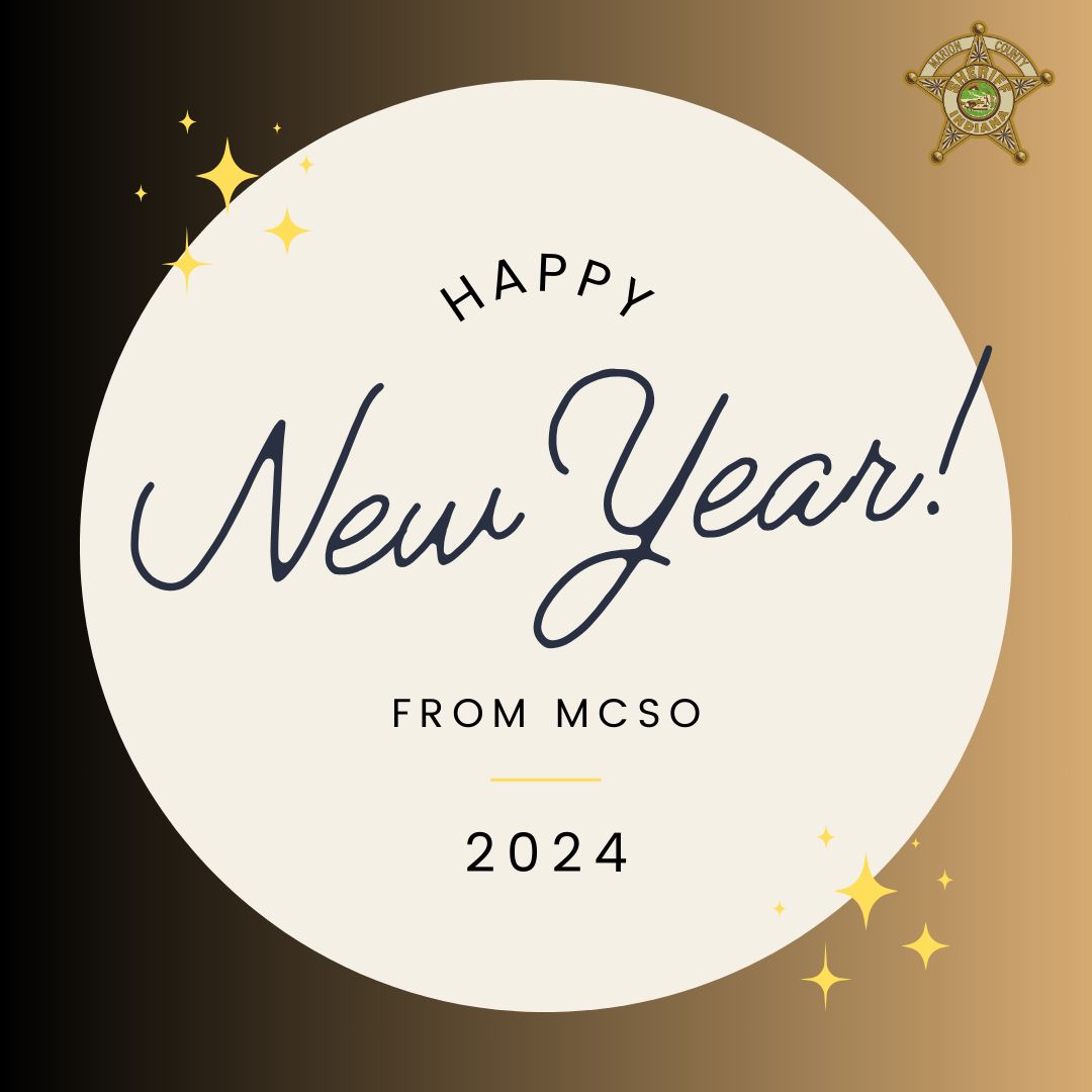 Happy New Year from MCSO! Please remember to celebrate responsibly and keep safety a top priority. Let's start 2024 on a positive note by taking care of ourselves and each other!